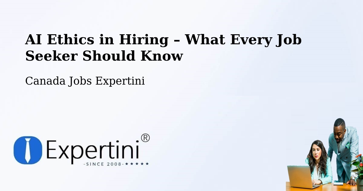 AI Ethics in Recruitment & Hiring – Metcalfe - Metcalfe, Canada Jobs Expertini