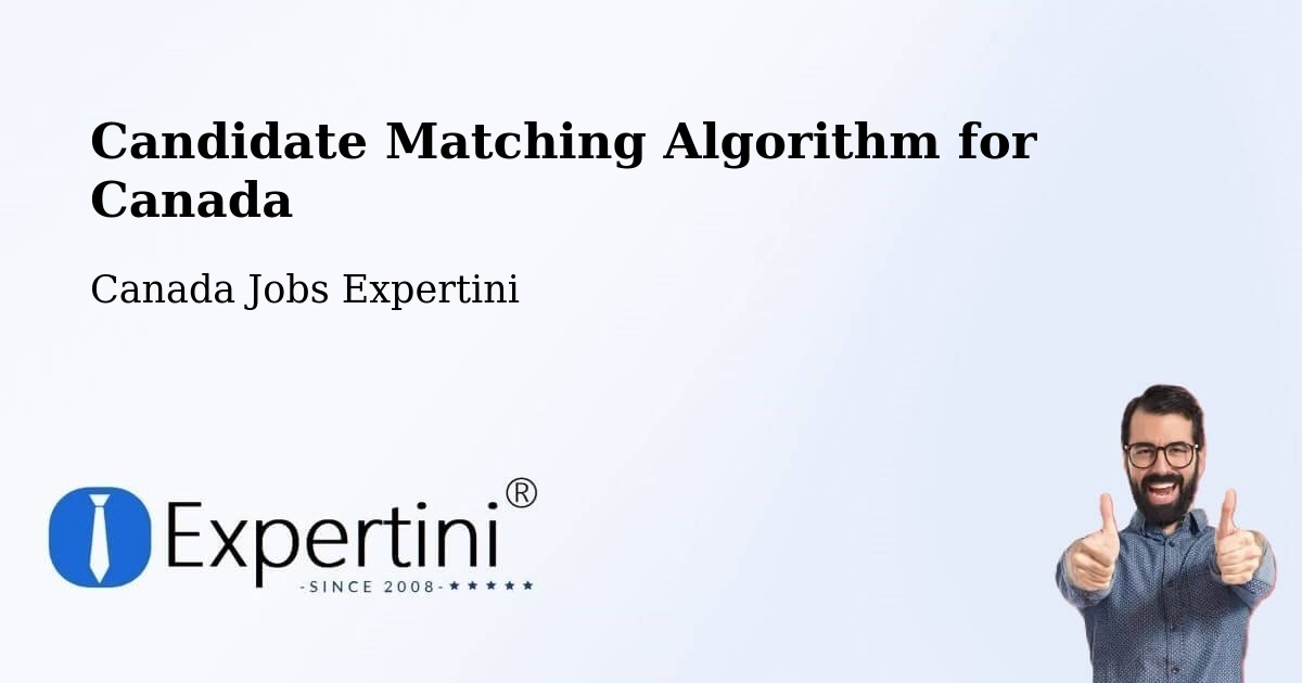 Candidate Matching Algorithm Overview – Metcalfe - Canada Jobs Expertini
